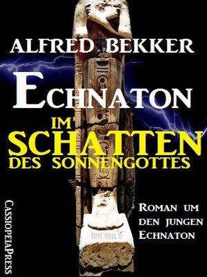 cover image of Echnaton--Im Schatten des Sonnengottes
